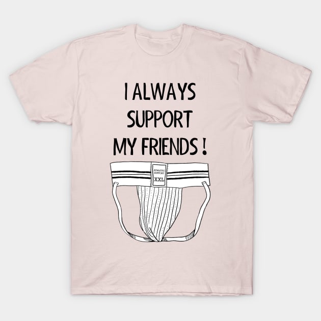 Friend Supporter T-Shirt by JasonLloyd